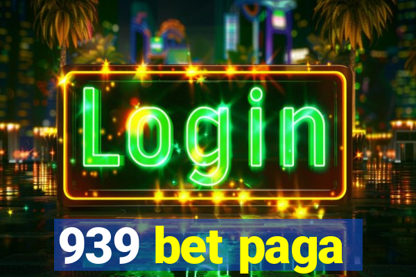 939 bet paga